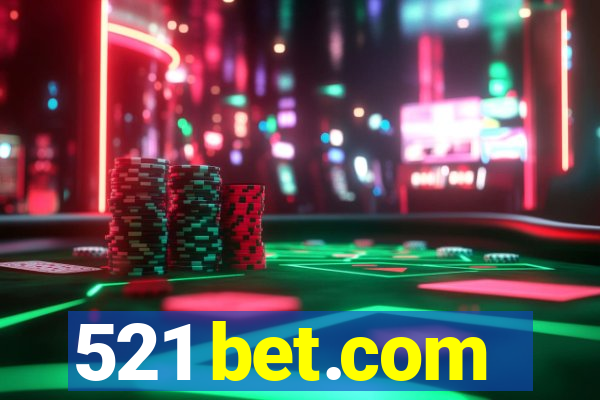 521 bet.com